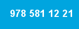 978 581 12 21